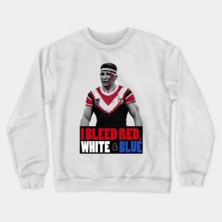 Sydney Roosters - Victor Radley - BLEED RED, WHITE 'N BLUE Crewneck Sweatshirt